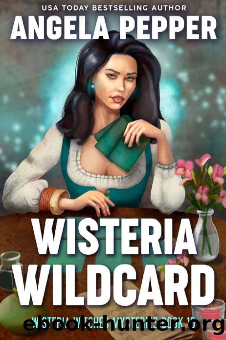 Wisteria Wildcard (Wisteria Witches Mysteries Book 15) by Angela Pepper