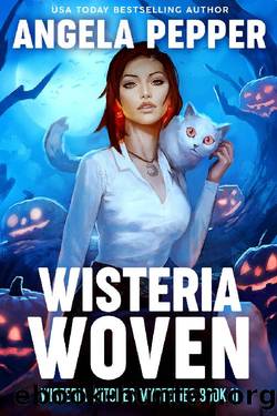 Wisteria Woven (Wisteria Witches Mysteries Book 11) by Angela Pepper