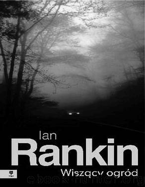 Wiszacy ogrod by IAN RANKIN