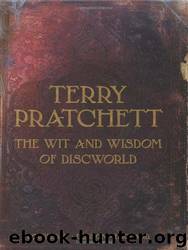 Wit And Wisdom Of Discworld by Pratchett Terry