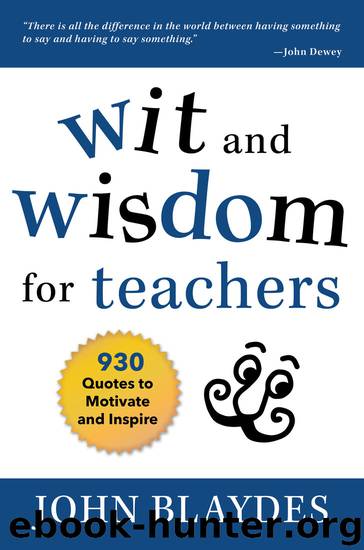 Wit and Wisdom for Teachers by John Blaydes