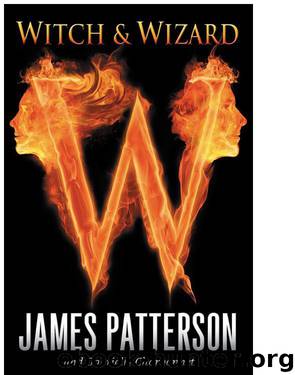 Witch & Wizard (2009) by Patterson James - Witch;Wizard 01
