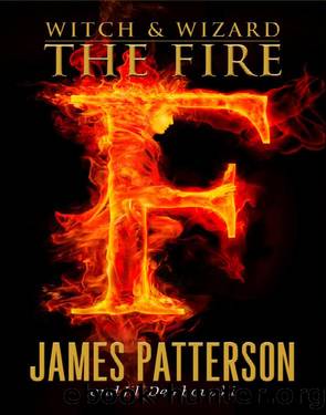 Witch & Wizard: The Fire by James Patterson & Jill Dembowski