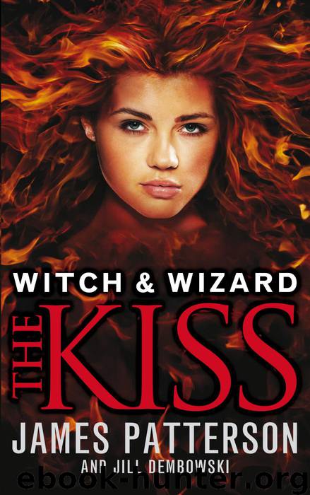 Witch & Wizard: The Kiss by James Patterson