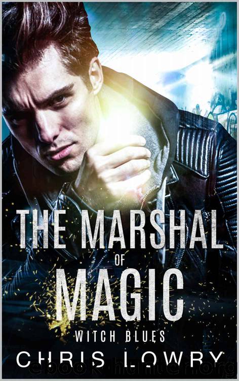 Witch Blues: A Marshal of Magic tale (The Marshal of Magic Series Book 2) by Chris Lowry