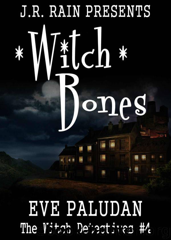 Witch Bones (Witch Detectives #4): A Paranormal Mystery Romance Novel by Eve Paludan