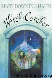 Witch Catcher by Mary Downing Hahn