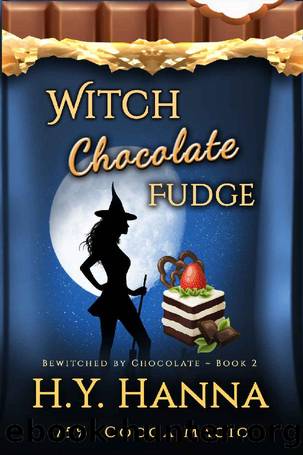 Witch Chocolate Fudge (BEWITCHED BY CHOCOLATE Paranormal Cozy Mystery ~ Book 2) (BEWITCHED BY CHOCOLATE Mysteries) by H.Y. Hanna