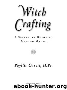 Witch Crafting by Phyllis Curott
