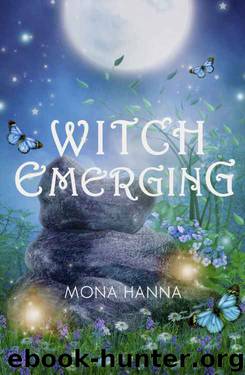 Witch Emerging (High Witch Book 2) by Mona Hanna