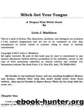 Witch Got Your Tongue by Livia J. Washburn