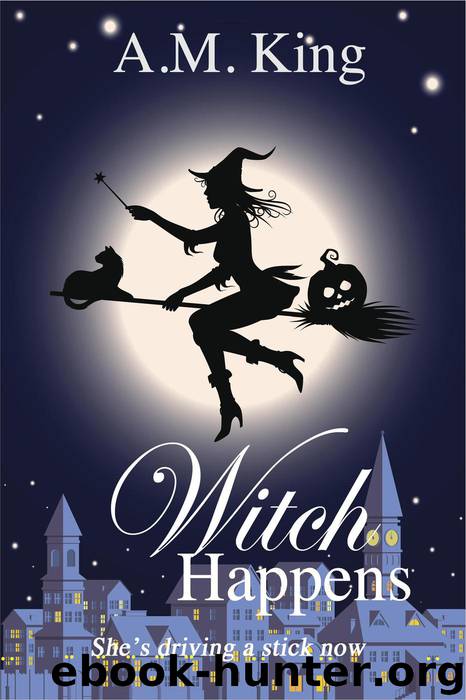 Witch Happens by A. M. King