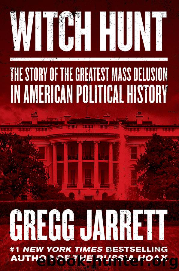 Witch Hunt by Gregg Jarrett