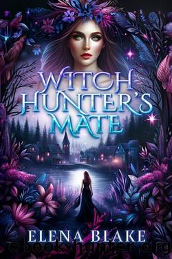 Witch Hunter's Mate: Opposites Attract Paranormal Romance (Haven Harbor) by Elena Blake