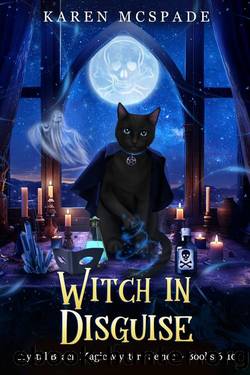 Witch In Disguise: An Absolutely Addictive Paranormal Murder Mystery Romance With A Supernatural Twist (Crystal Beach Magic Mystery Series) by Karen McSpade