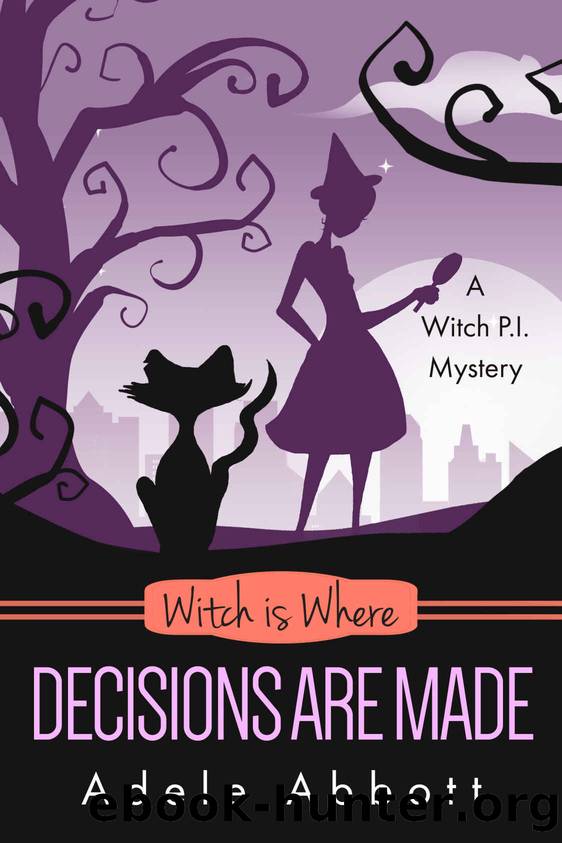 Witch Is Where Decisions Are Made by Adele Abbott