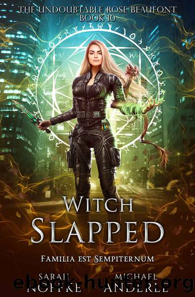 Witch Slapped: The Undoubtable Rose Beaufontâ¢ Book 10 by Noffke Sarah & Anderle Michael