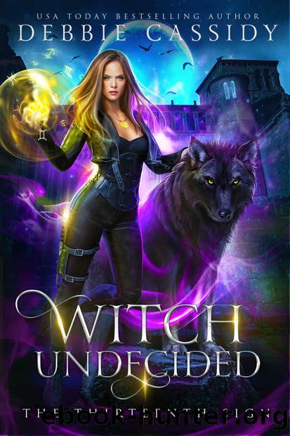 Witch Undecided: The Thirteenth Sign Book 2 by Cassidy Debbie