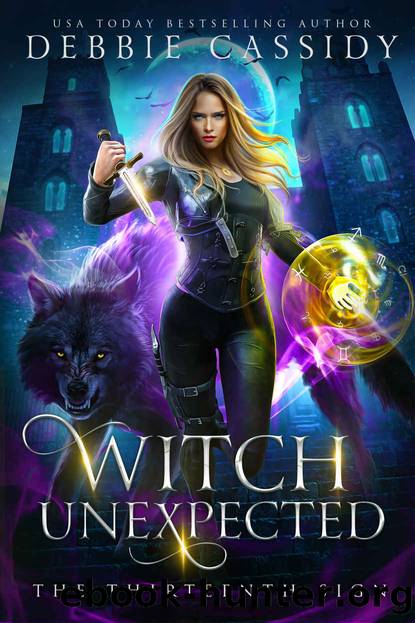 Witch Unexpected: The Thirteenth Sign Book 1 by Cassidy Debbie