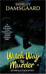 Witch Way to Murder : An Ophelia and Abby Mystery (Ophelia and Abby Mysteries) by Shirley Damsgaard