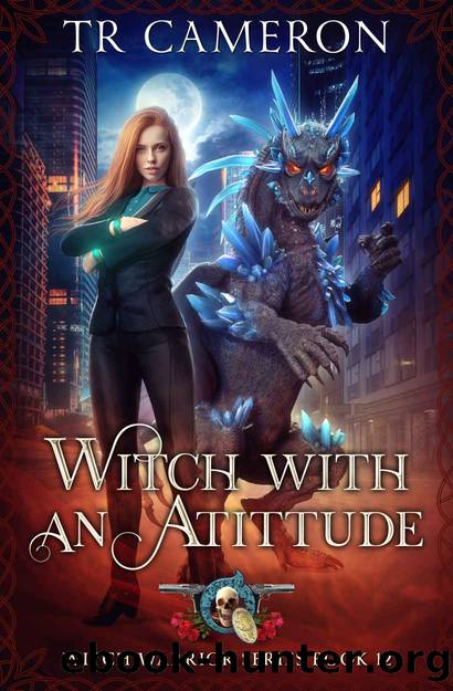 Witch With An Attitude (Witch Warrior Book 12) by T. R. Cameron & Martha Carr & Michael Anderle