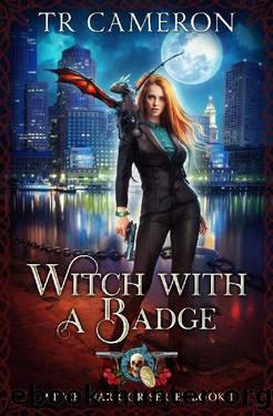 Witch With a Badge by T. R. Cameron & Martha Carr & Michael Anderle