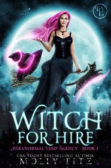 Witch for Hire (Paranormal Temp Agency Book 1) by Molly Fitz