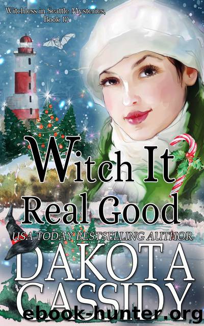 Witch it Real Good by Dakota Cassidy
