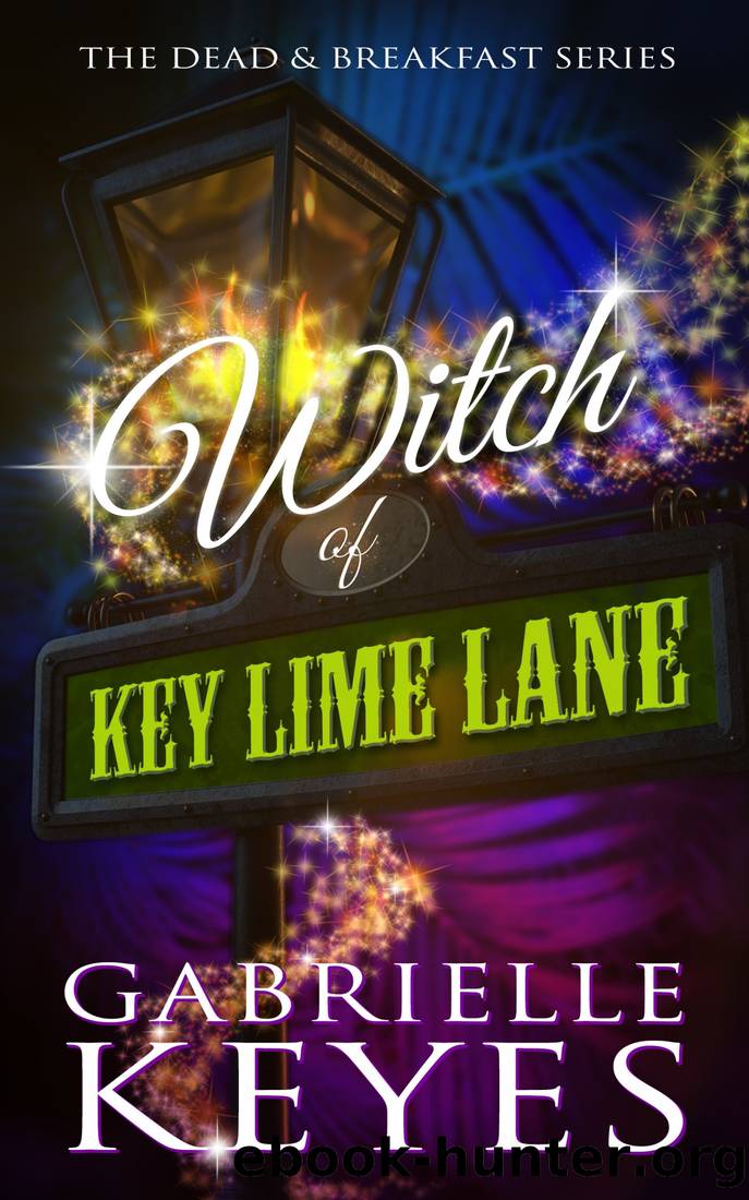 Witch of Key Lime Lane: A Paranormal Women's Fiction Novel (Dead & Breakfast Book 1) by Gabrielle Keyes