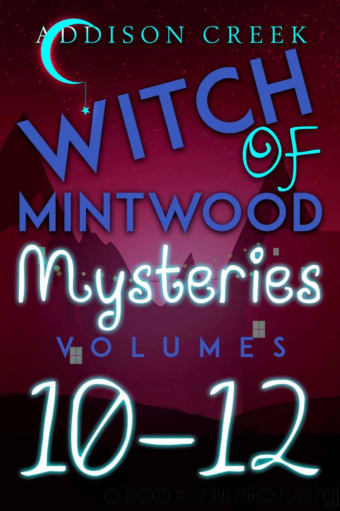 Witch of Mintwood Mysteries Box Set 4 by Addison Creek