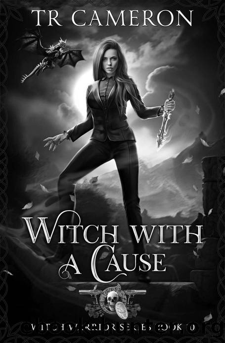 Witch with a Cause (Witch Warrior Book 10) by T. R. Cameron & Martha Carr & Michael Anderle