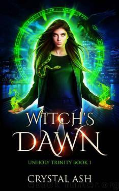 Witch's Dawn: A Reverse Harem Urban Fantasy (Unholy Trinity Book 1) by Crystal Ash