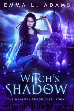 Witch's Shadow (The Hemlock Chronicles Book 1) by Emma L. Adams