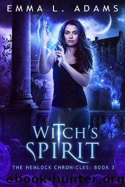 Witch's Spirit (The Hemlock Chronicles Book 3) by Emma L. Adams