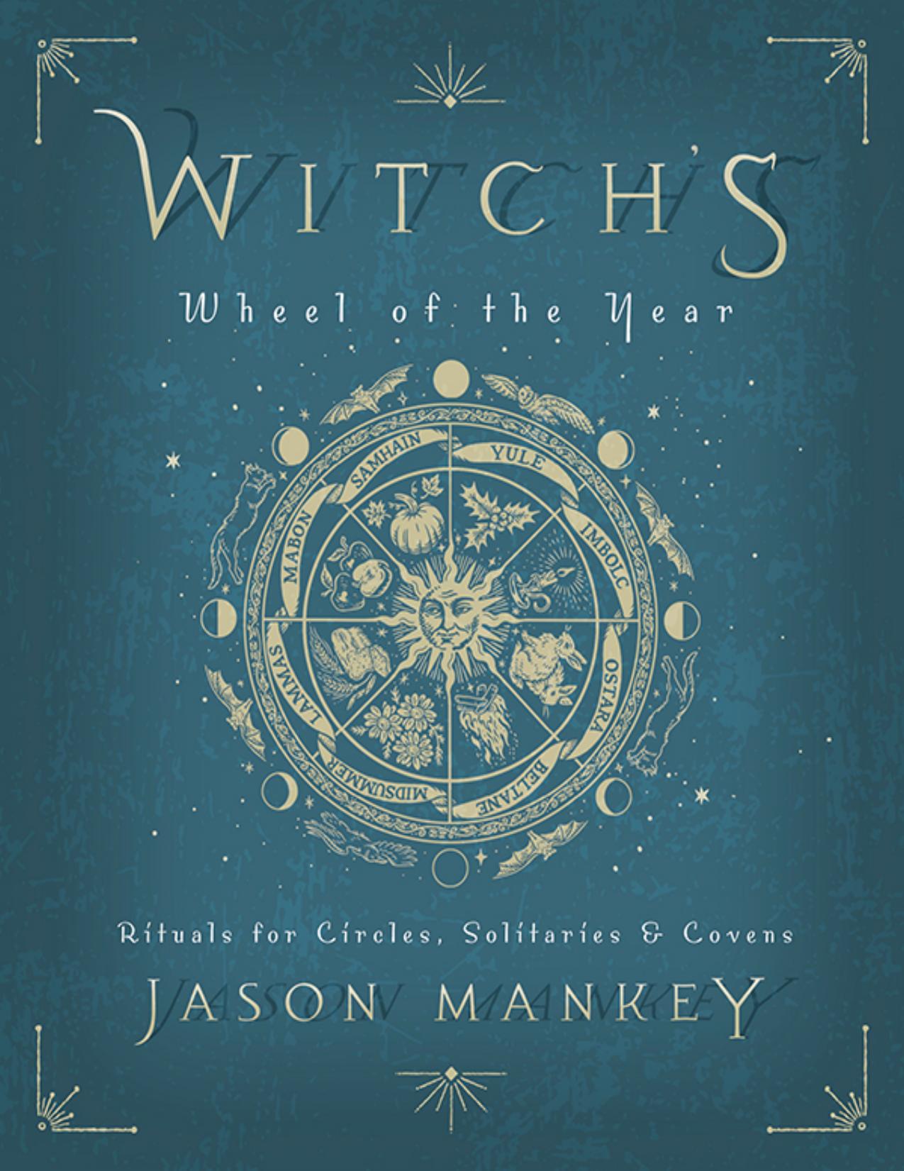 Witch's Wheel of the Year by Jason Mankey