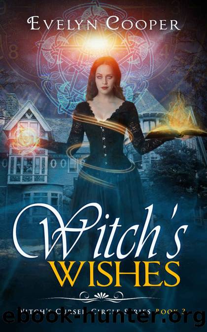 Witch's Wishes: Short Stories - Book Three - Witch's The Cursed Circle Series (Witch's Cursed Circle 3) by Evelyn Cooper