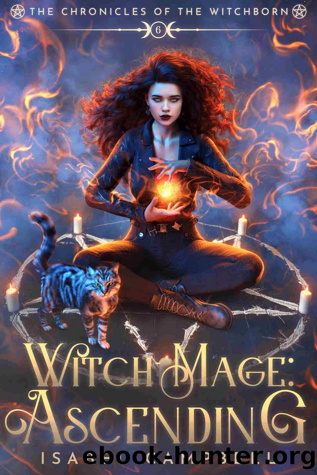 Witch-Mage Ascending (The Chronicles of the WitchBorn Book 6) by Isabel Campbell & Michael Anderle