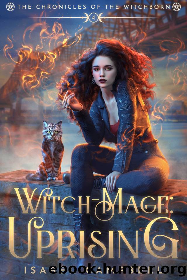 Witch-Mage Uprising (The Chronicles of the WitchBorn Book 4) by Isabel Campbell & Michael Anderle