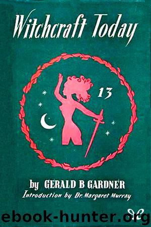 Witchcraft Today by Gerald Gardner