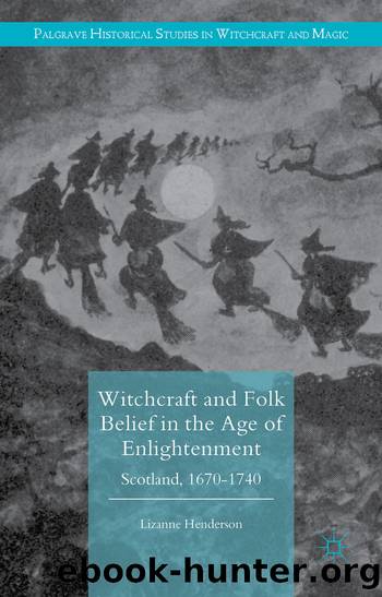 Witchcraft and Folk Belief in the Age of Enlightenment by Lizanne Henderson