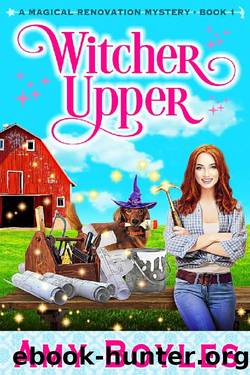 Witcher Upper (A Magical Renovation Mystery Book 1) by Amy Boyles