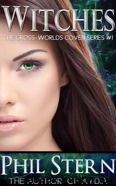 Witches (The Cross-Worlds Coven Series #1) by Phil Stern
