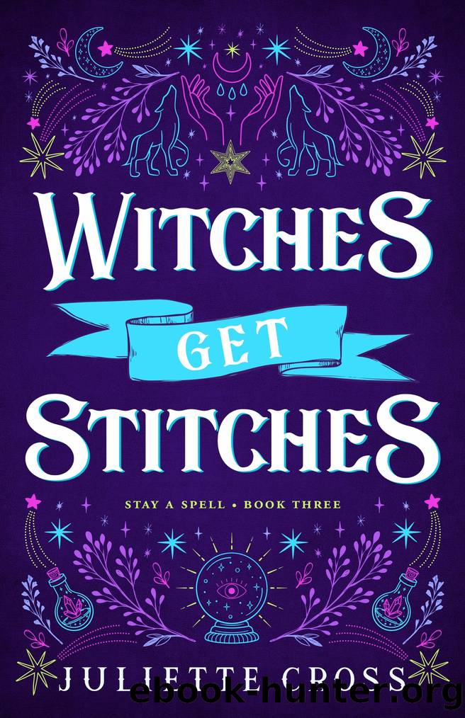 Witches Get Stitches by Juliette Cross
