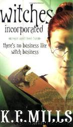 Witches Incorporated (Rogue Agent) by K.E. Mills