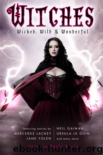 Witches Wicked, Wild & Wonderful by Paula Guran