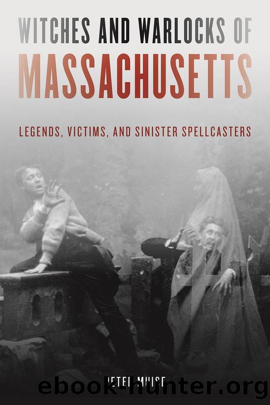 Witches and Warlocks of Massachusetts by Peter Muise