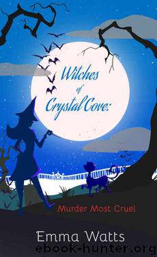 Witches of Crystal Cove: Murder Most Cruel Book 14 (Witch Cozy Mystery and Paranormal Romance) by Emma Watts