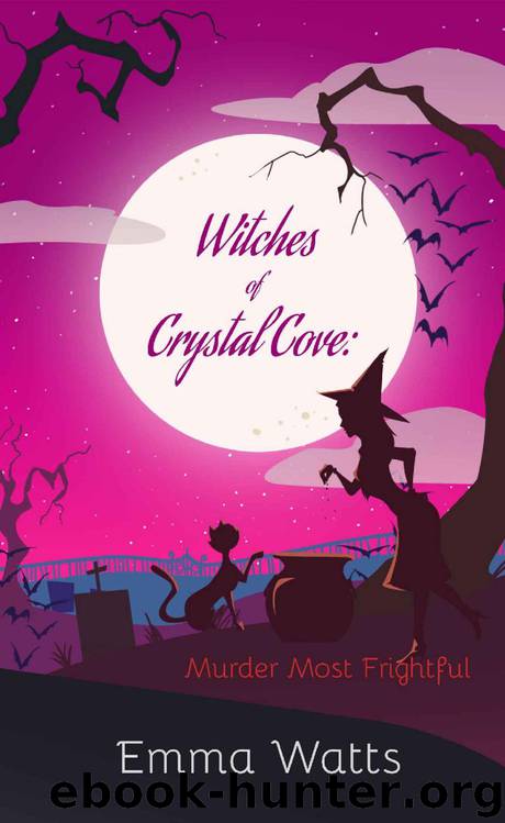 Witches of Crystal Cove: Murder Most Frightful Book 9 (Witch Cozy Mystery and Paranormal Romance) by Emma Watts