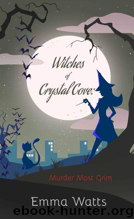 Witches of Crystal Cove: Murder Most Grim Book 10 (Witch Cozy Mystery and Paranormal Romance) by Emma Watts
