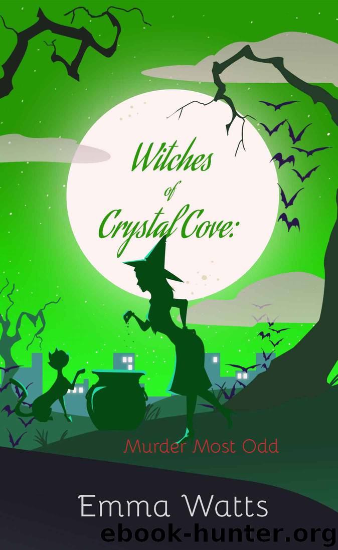 Witches of Crystal Cove: Murder Most Odd (Witch Cozy Mystery and Paranormal Romance) by Emma Watts